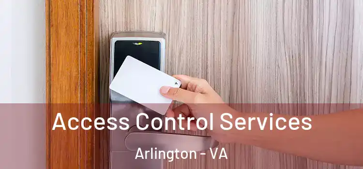 Access Control Services Arlington - VA