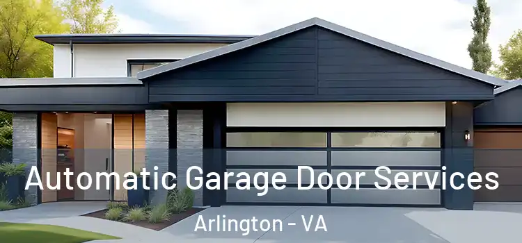  Automatic Garage Door Services Arlington - VA