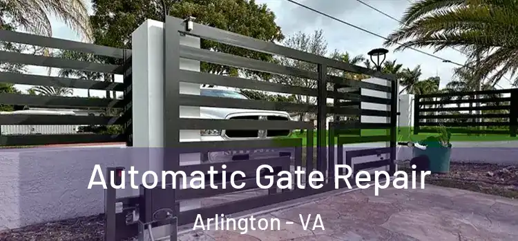  Automatic Gate Repair Arlington - VA