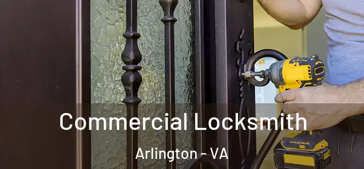  Commercial Locksmith Arlington - VA