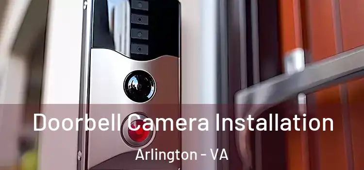  Doorbell Camera Installation Arlington - VA