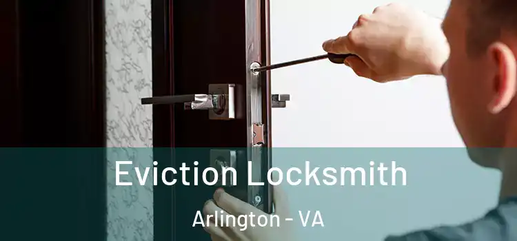  Eviction Locksmith Arlington - VA