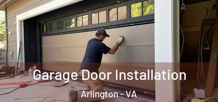  Garage Door Installation Arlington - VA