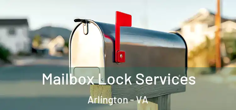  Mailbox Lock Services Arlington - VA