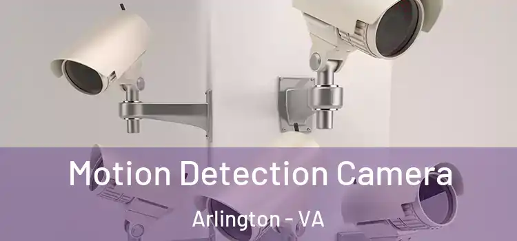 Motion Detection Camera Arlington - VA