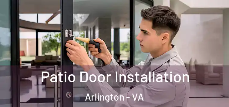 Patio Door Installation Arlington - VA