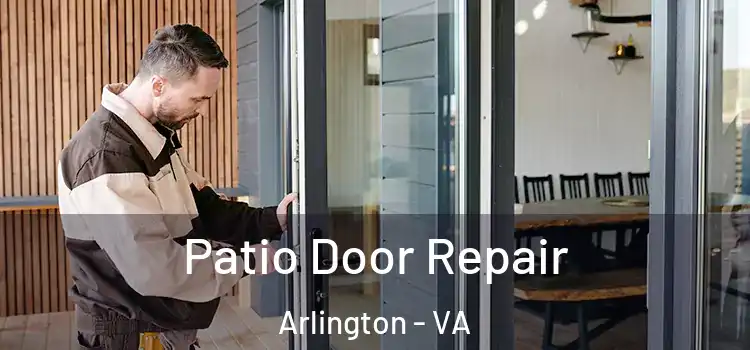  Patio Door Repair Arlington - VA