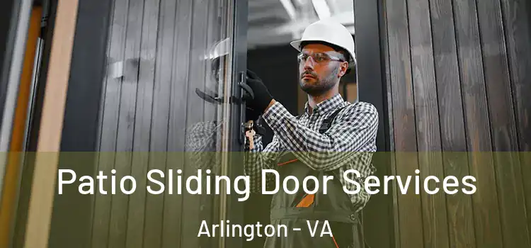  Patio Sliding Door Services Arlington - VA