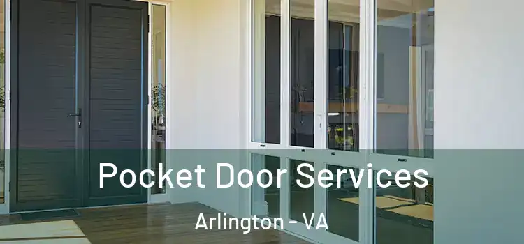 Pocket Door Services Arlington - VA