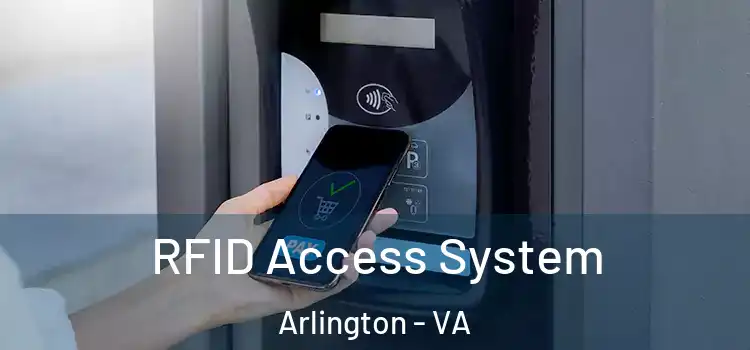 RFID Access System Arlington - VA