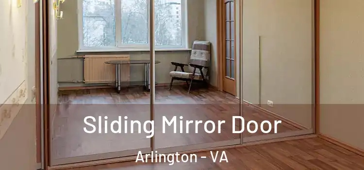  Sliding Mirror Door Arlington - VA